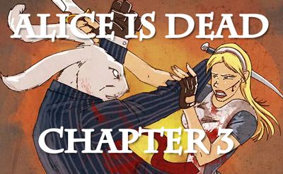 Alice is Dead - Chapter 3