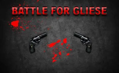 Battle For Gliese