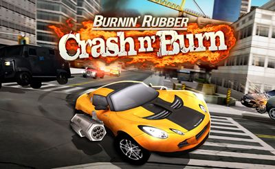 Burnin Rubber Crash n Burn