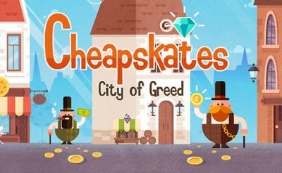 Cheapskates: City of Greed