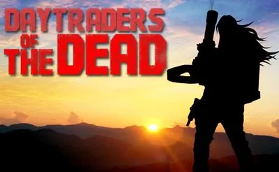 Daytraders of the Dead