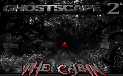 Ghostscape 2 - The Cabin