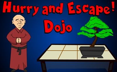 Hurry and Escape: Dojo