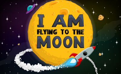 I Am Flying To The Moon