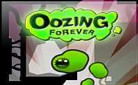 Oozing Forever