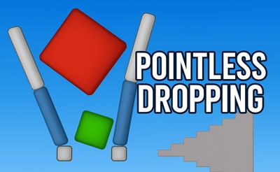 Pointless Dropping